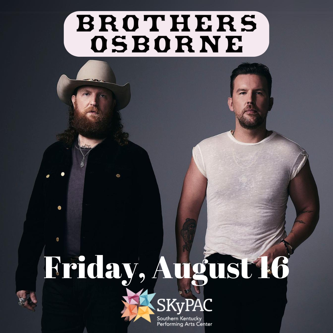 Brothers Osborne - SKyPAC